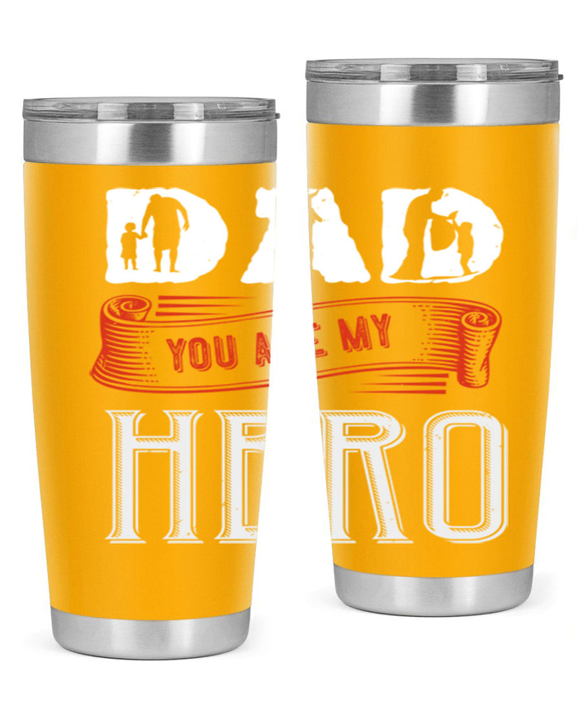 dad you are my hero 120#- fathers day- Tumbler