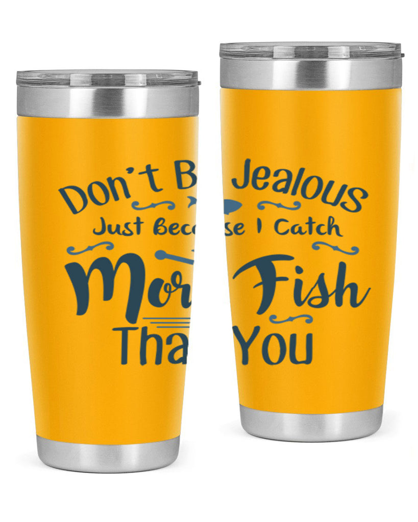 dont be jealous 162#- fishing- Tumbler
