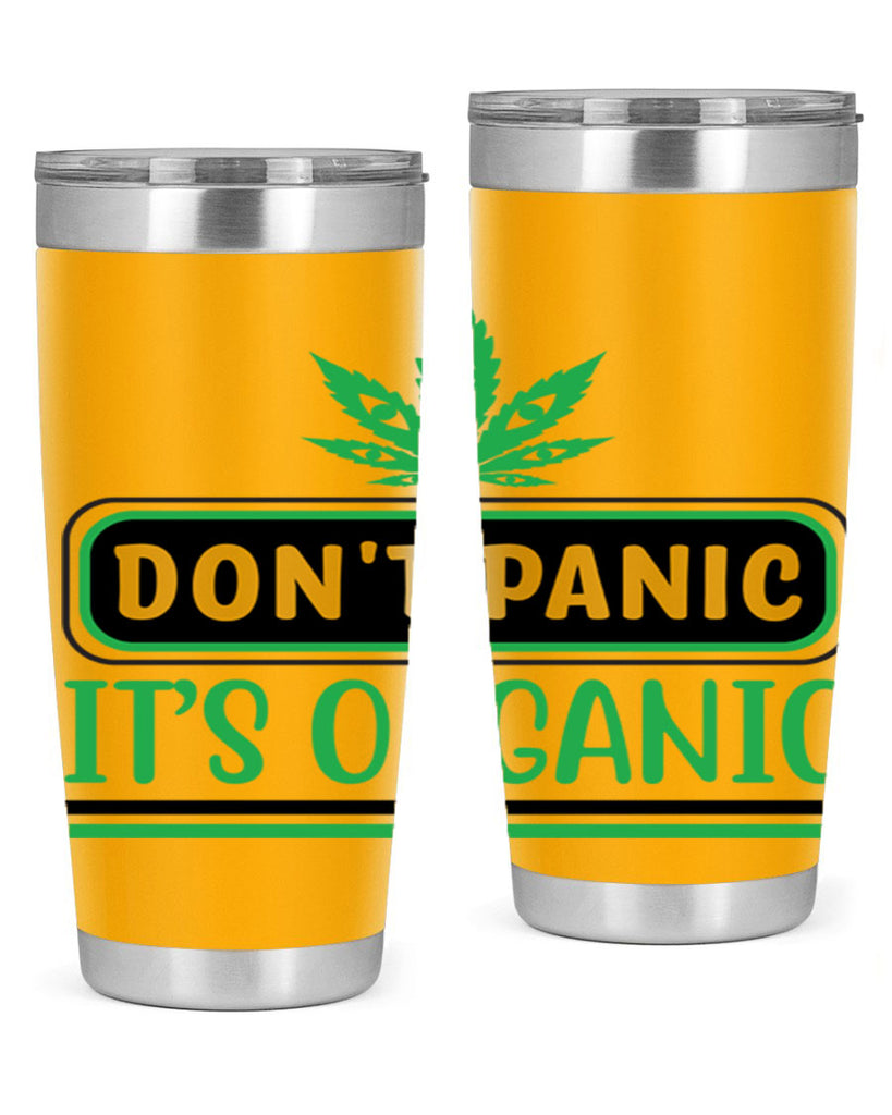 dont panic its organic 74#- marijuana- Tumbler