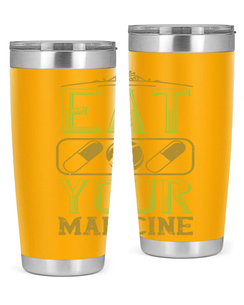 eat your madicine 141#- vegan- Tumbler