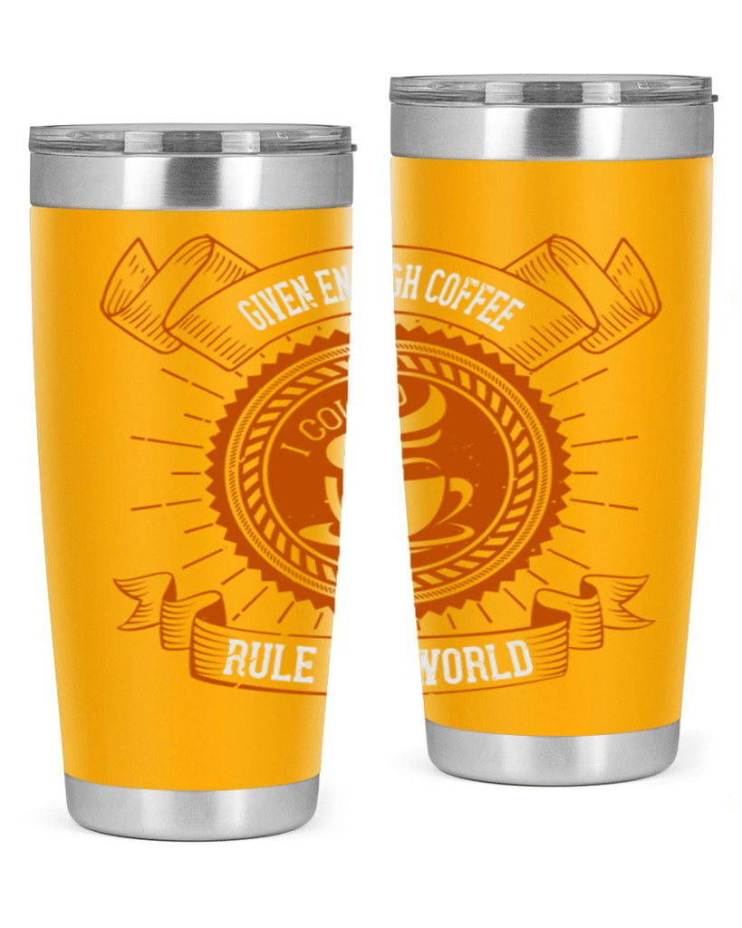 given enough coffee i could rule the world 262#- coffee- Tumbler