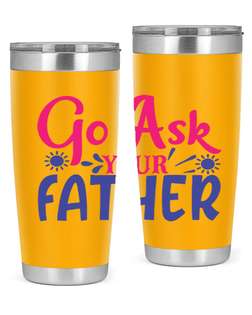 go ask your father 407#- mom- Tumbler