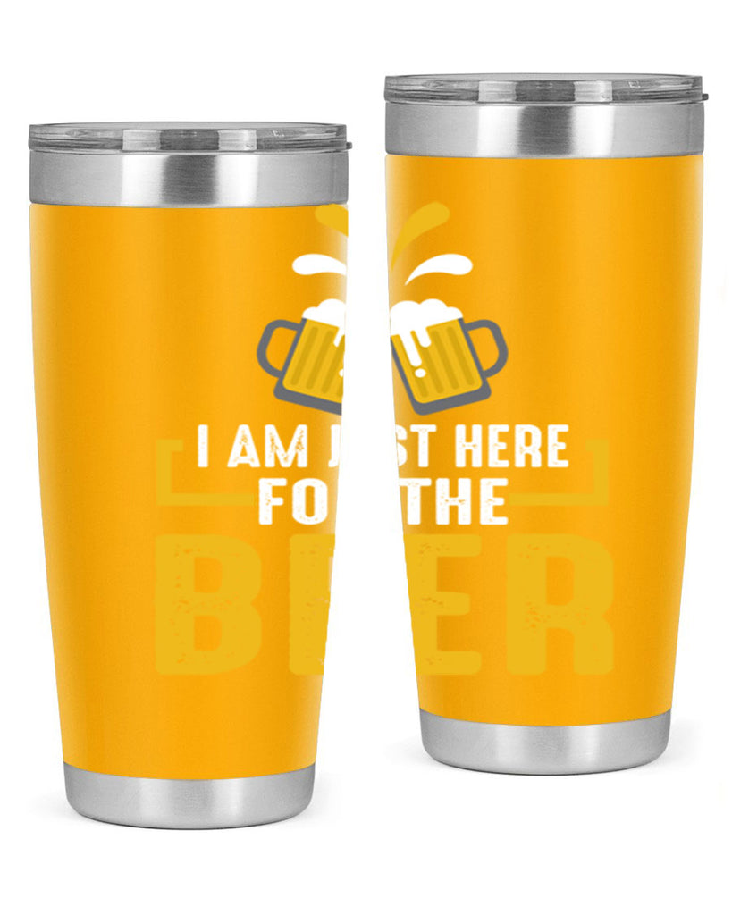 i am just here for the beer 113#- beer- Tumbler