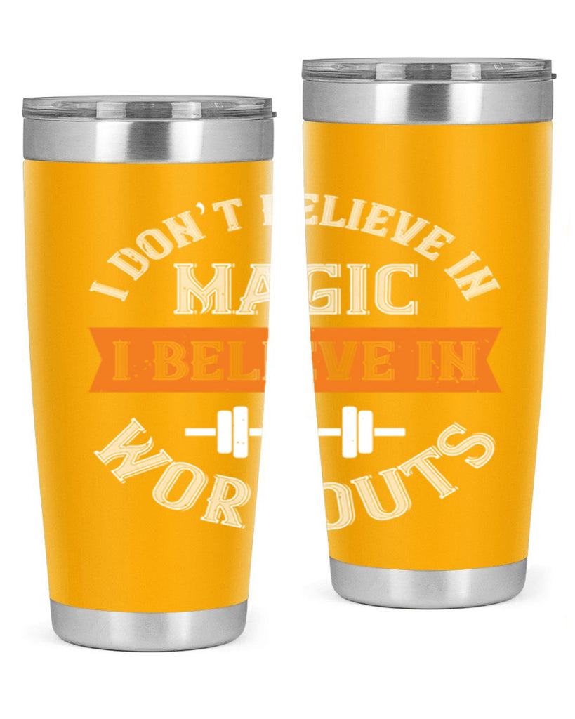 i dont belive in magic i believe in workouts 90#- gym- Tumbler