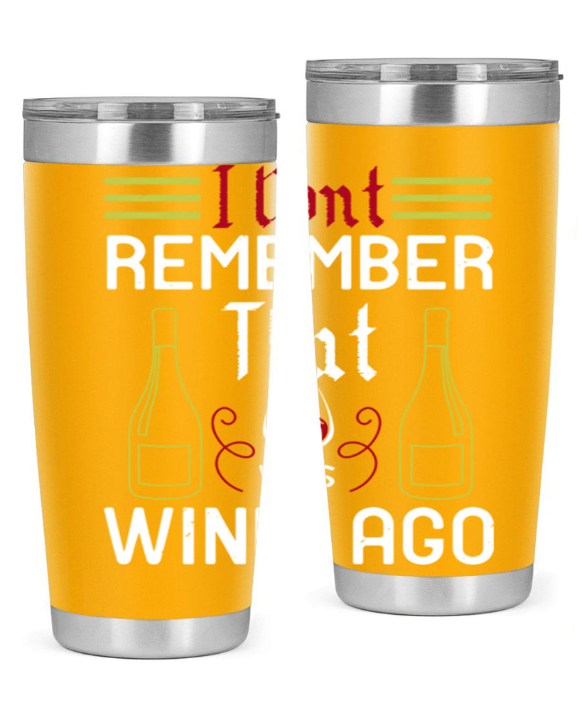 i dont remember that was wine ago 214#- wine- Tumbler