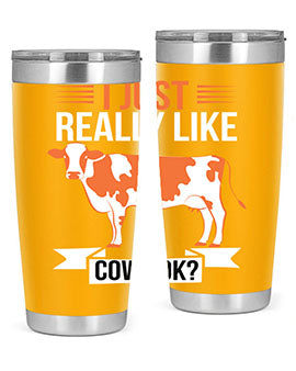 i just really like cows ok Style 3#- cow- Tumbler