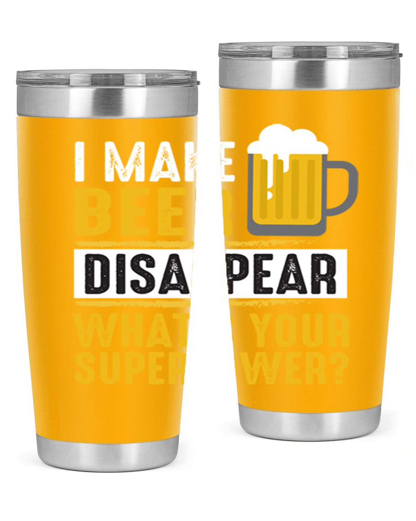 i make beer diaspper whats your super power 150#- beer- Tumbler