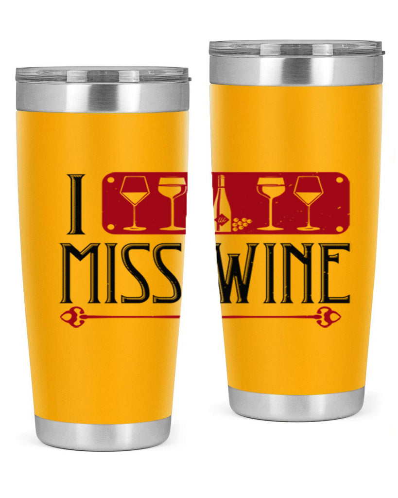 i miss wine 134#- wine- Tumbler