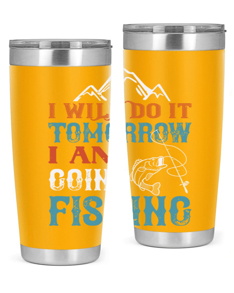 i will do it tomorrow 95#- fishing- Tumbler