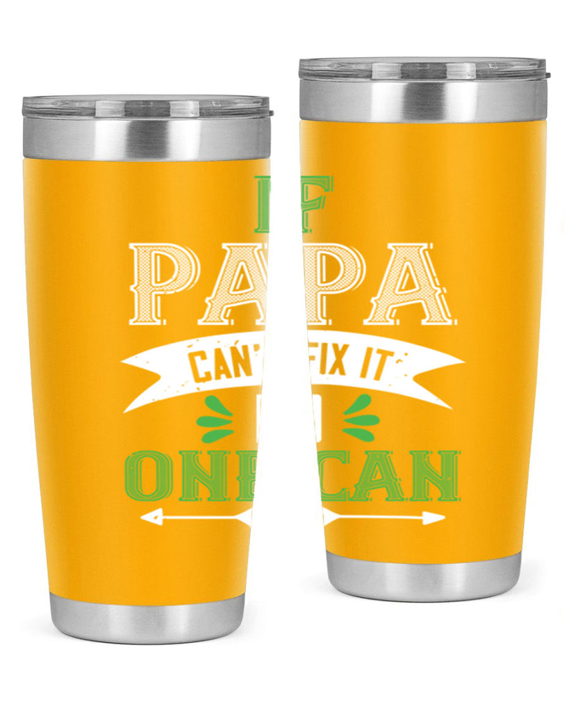 if papa cant fix it 31#- grandpa - papa- Tumbler