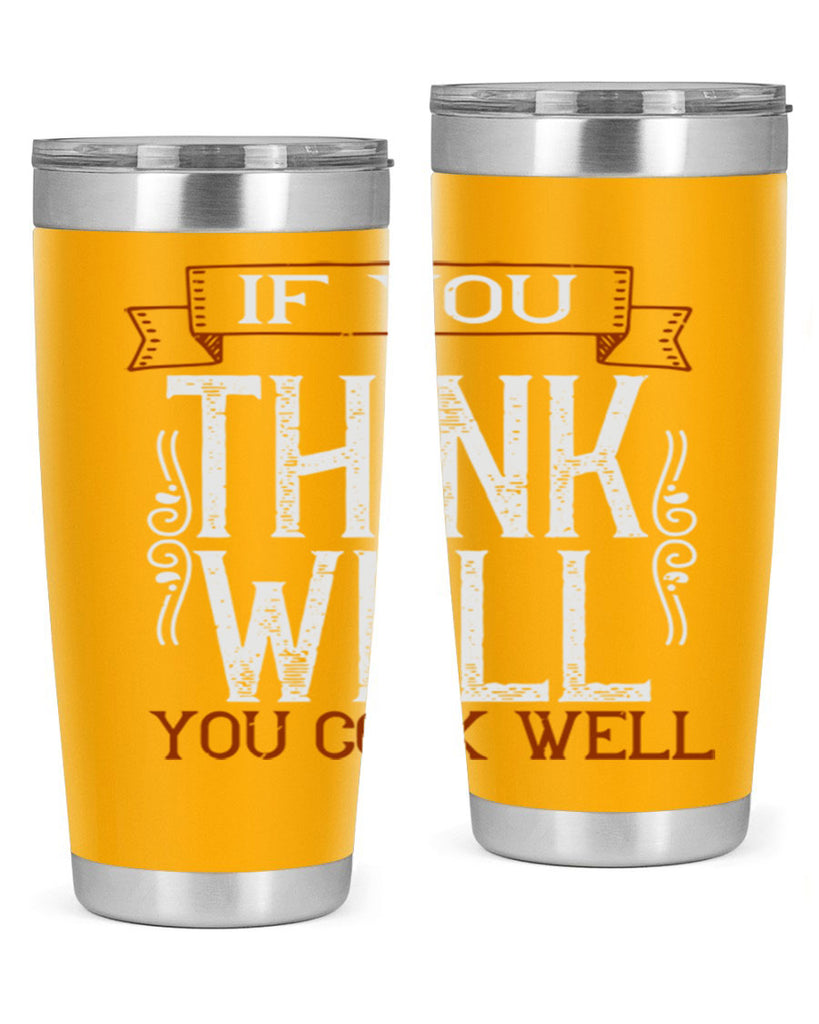 if you think well you cook well 24#- cooking- Tumbler