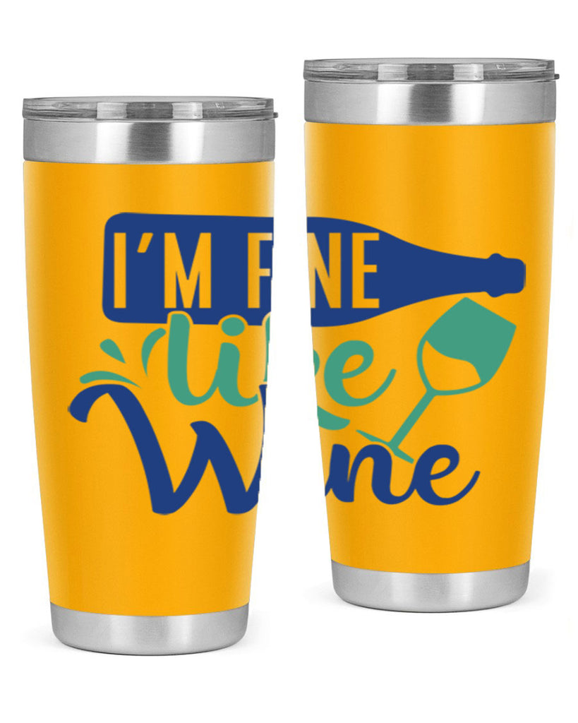 im fine like wine 192#- wine- Tumbler