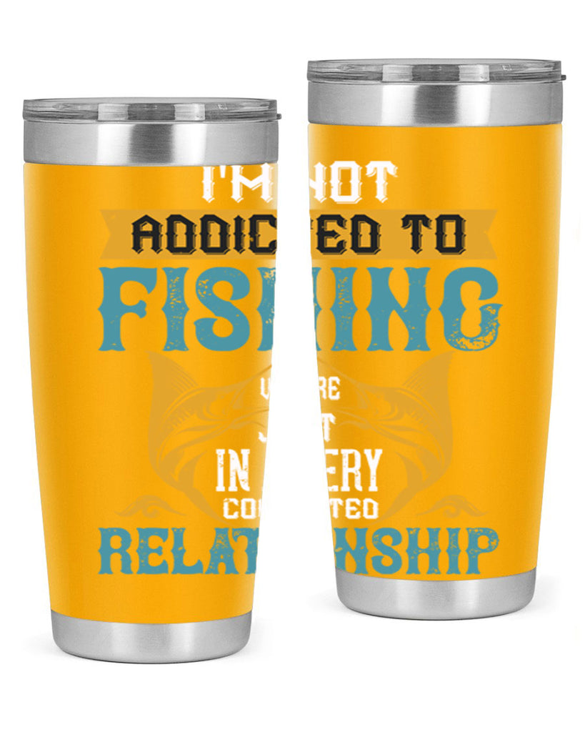 im not addicted to fishing just we are 91#- fishing- Tumbler