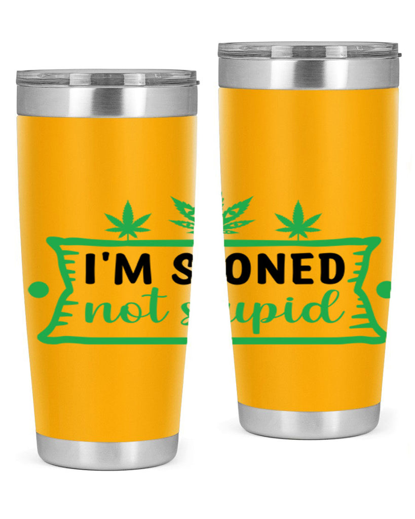 im stoned not stupid 147#- marijuana- Tumbler