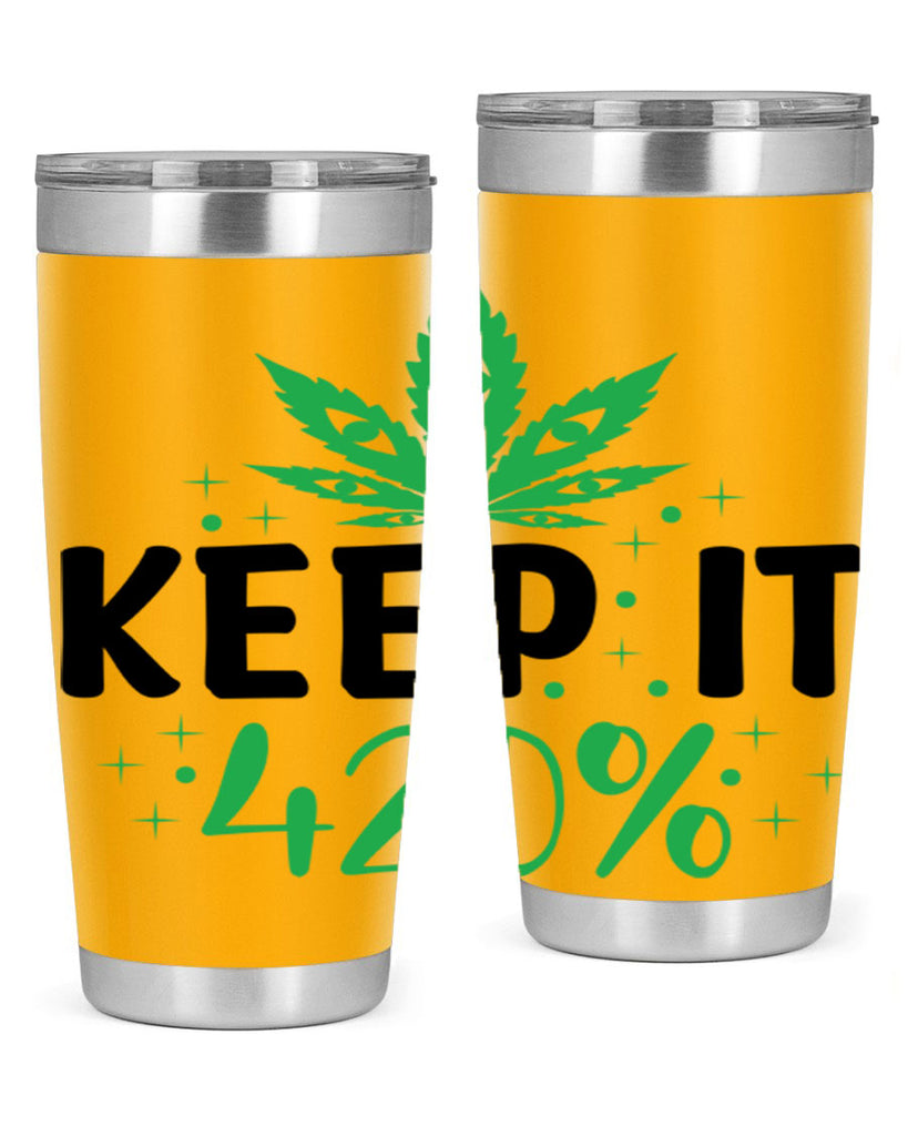 keep it four twenty percent 176#- marijuana- Tumbler