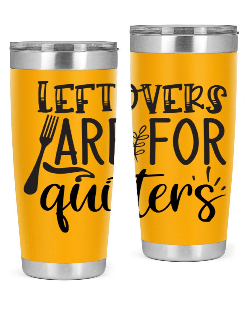 leflovers are for guitters 28#- kitchen- Tumbler