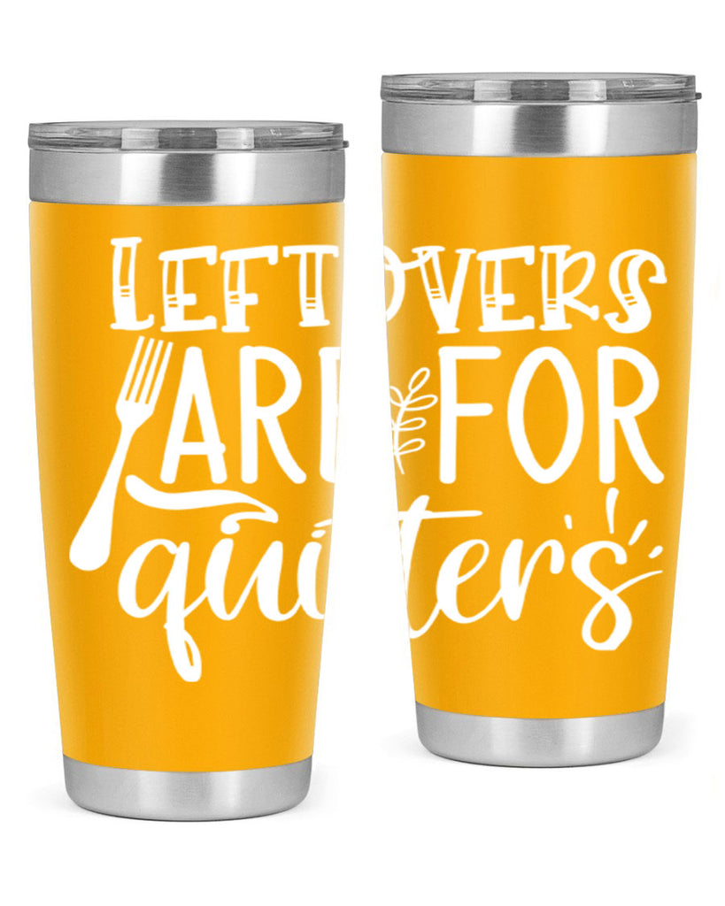 leflovers are for guitters white 29#- kitchen- Tumbler