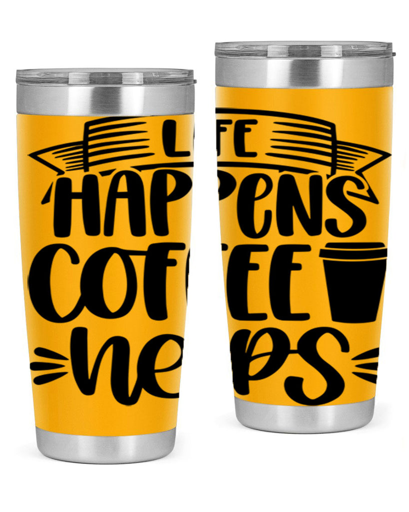 life happens coffee helps 75#- coffee- Tumbler