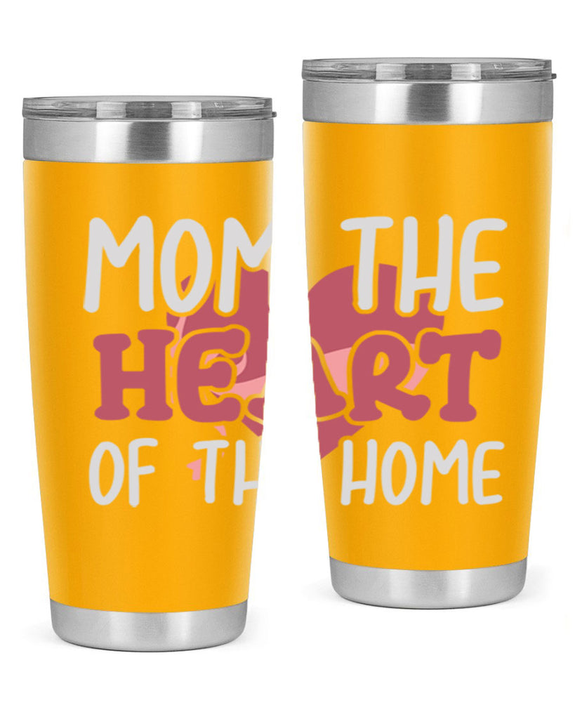 mom the heart of the home 120#- mom- Tumbler