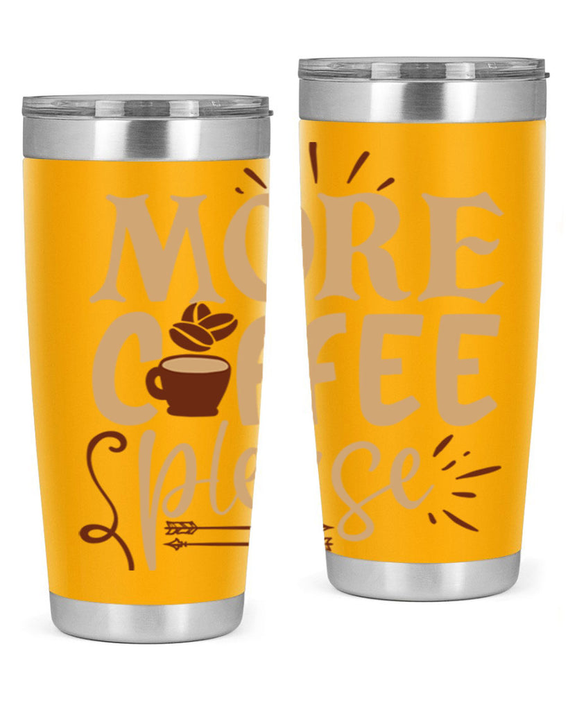 more coffee please 203#- coffee- Tumbler