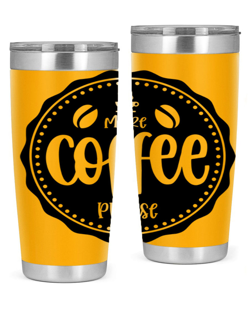 more coffee please 62#- coffee- Tumbler