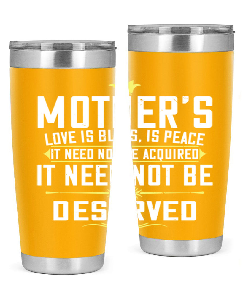 mother’s love is bliss is peace it need not be acquired 94#- mom- Tumbler