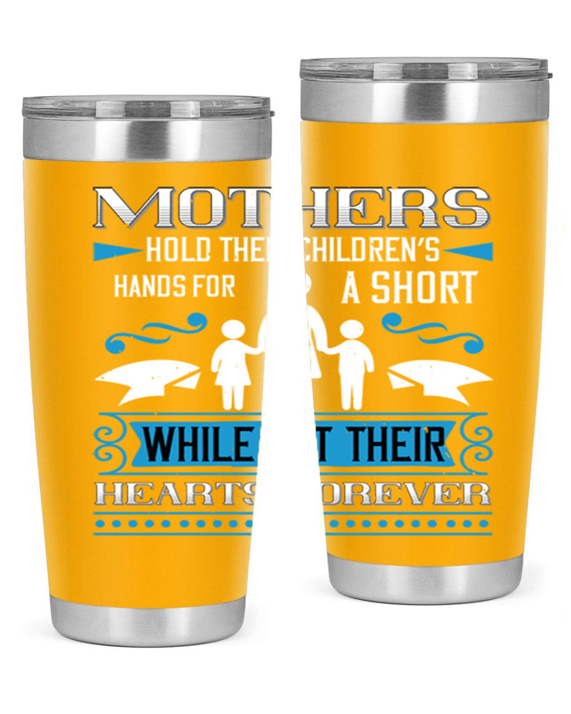 mothers hold their children’s 49#- mothers day- Tumbler