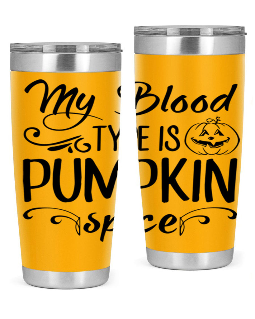 my blood type is pumpkin spice 435#- fall- Tumbler