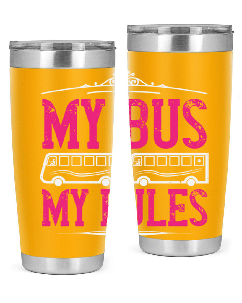 my bus my rules Style 20#- bus driver- tumbler