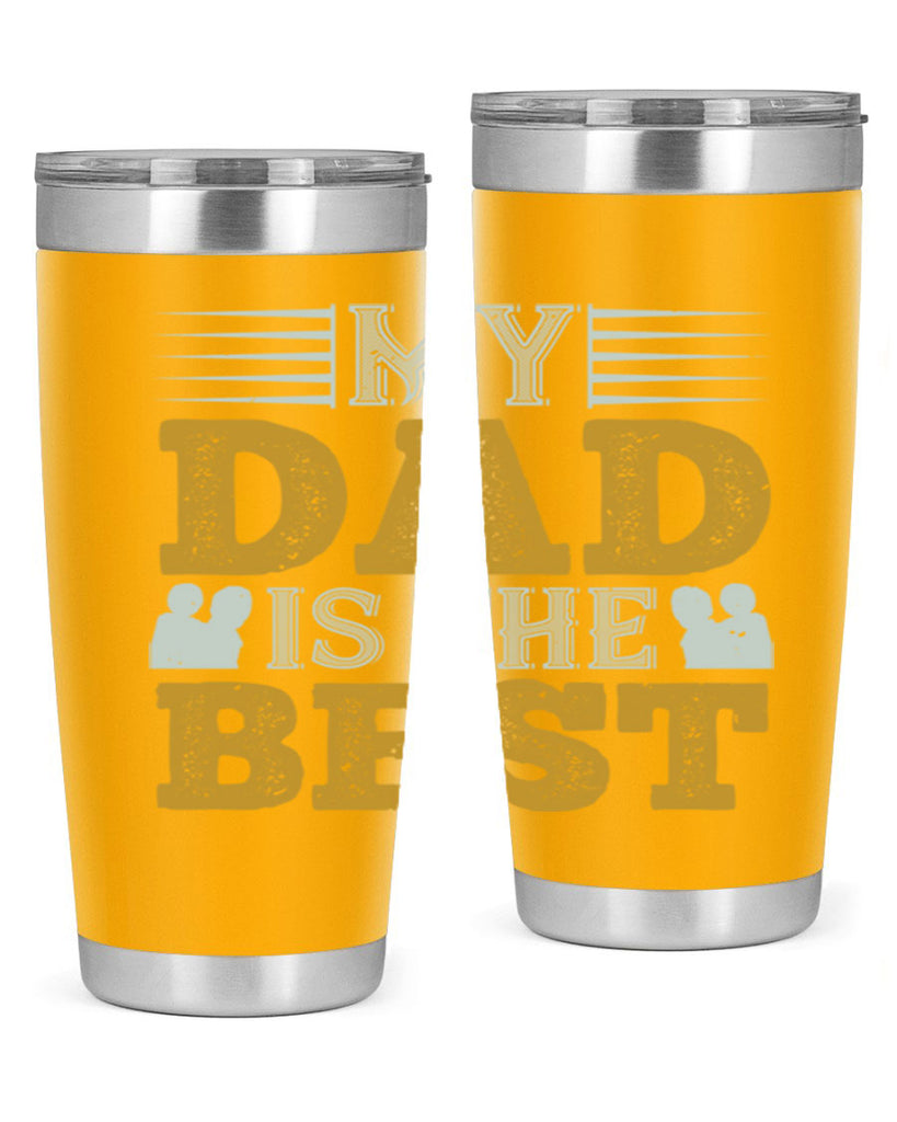 my dad is the best 180#- fathers day- Tumbler