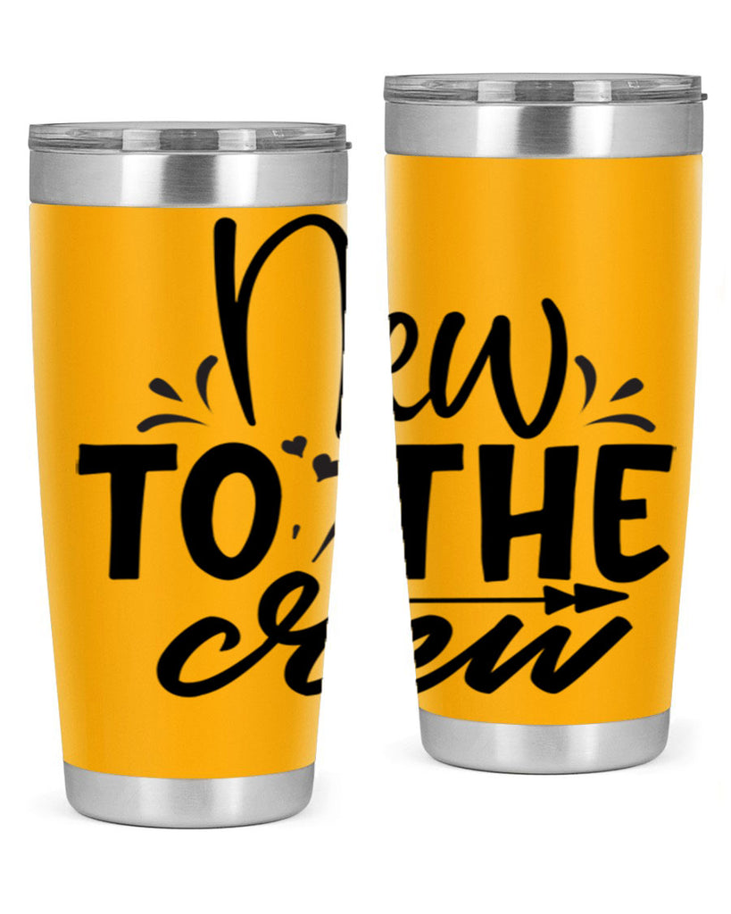 new to the crew Style 215#- baby- tumbler