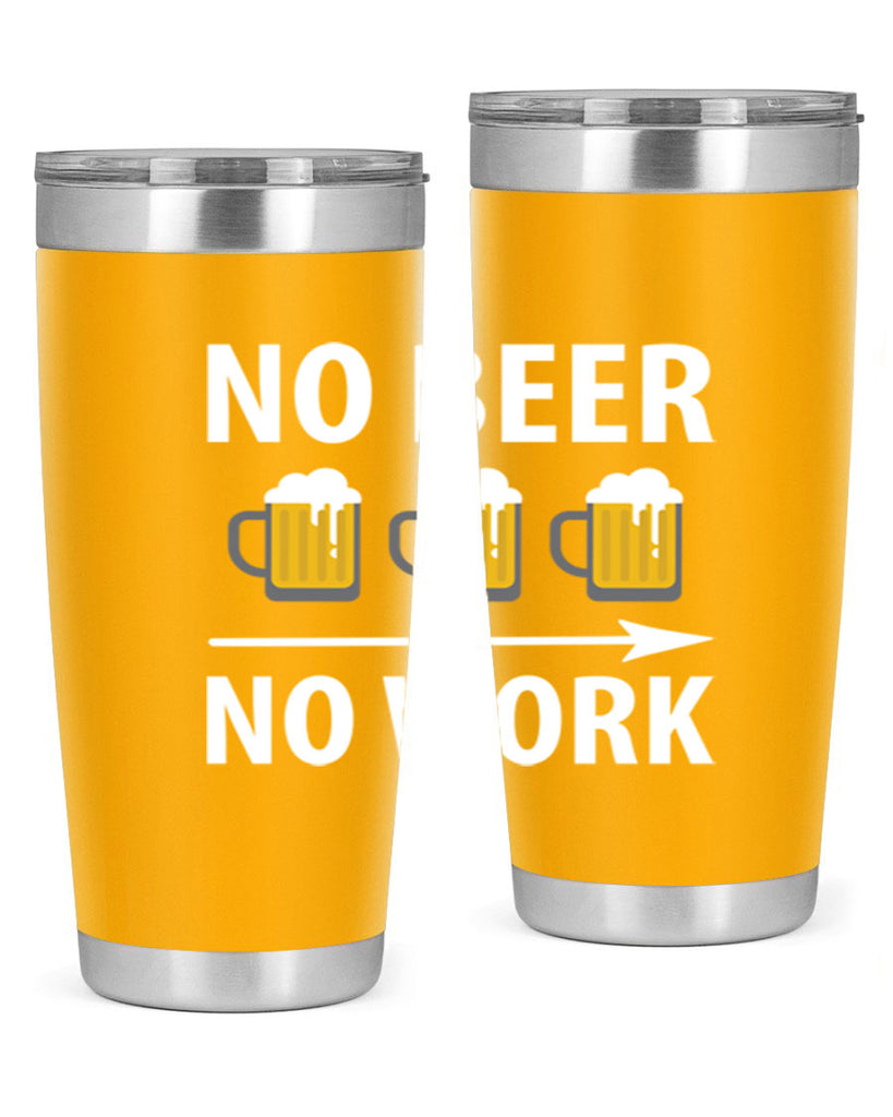 no beer no work 56#- beer- Tumbler