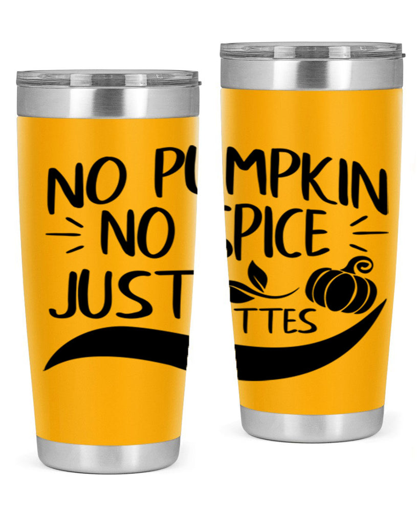 no pumpkin no spice just lattes 441#- fall- Tumbler