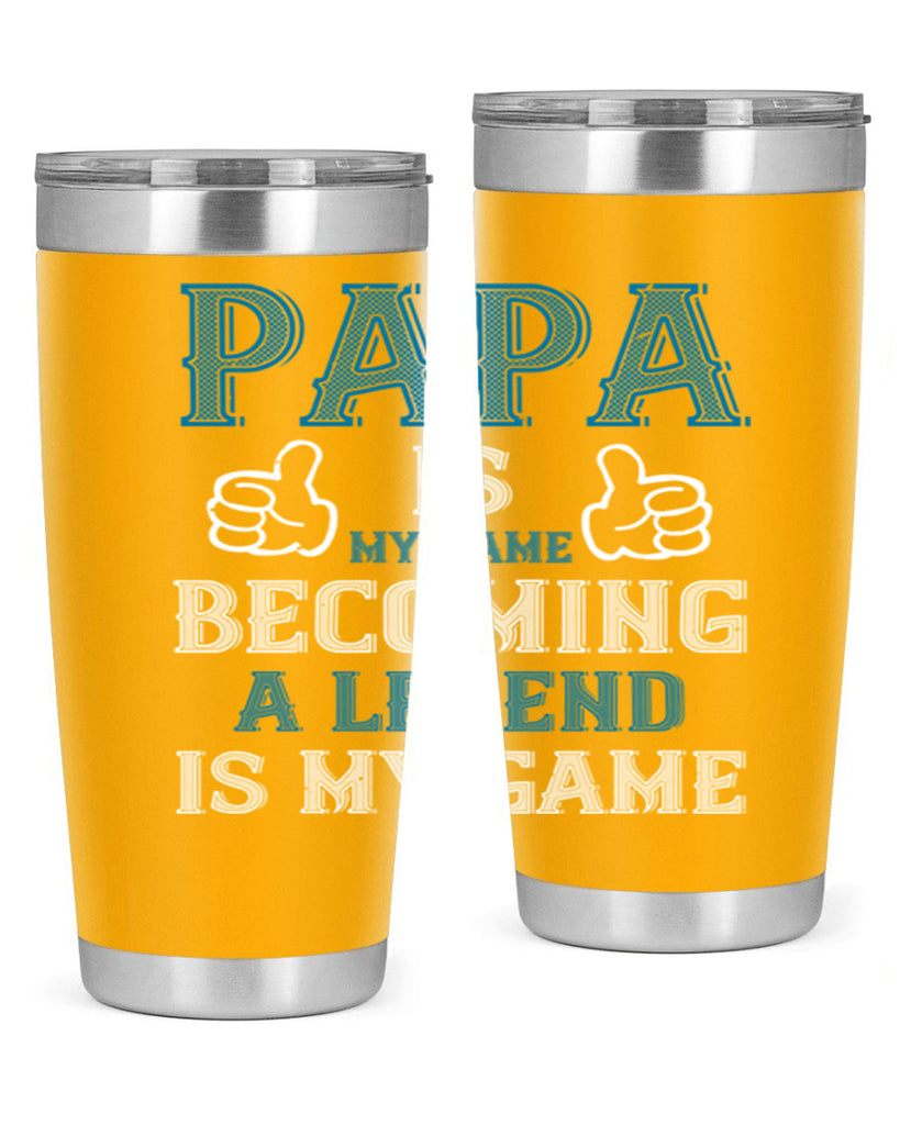 papa is my name becoming a legend is my game 17#- grandpa - papa- Tumbler