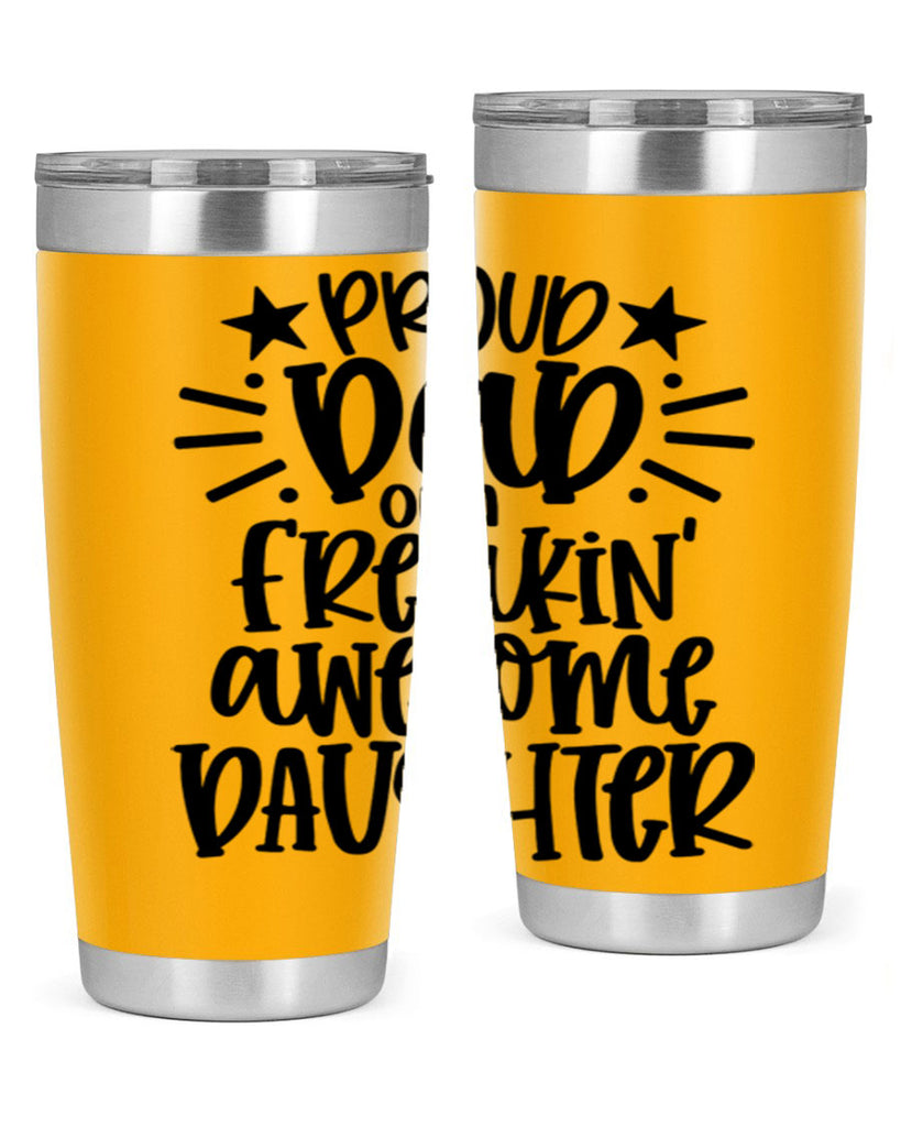 proud dad of a freakin awesome daughter 24#- fathers day- Tumbler