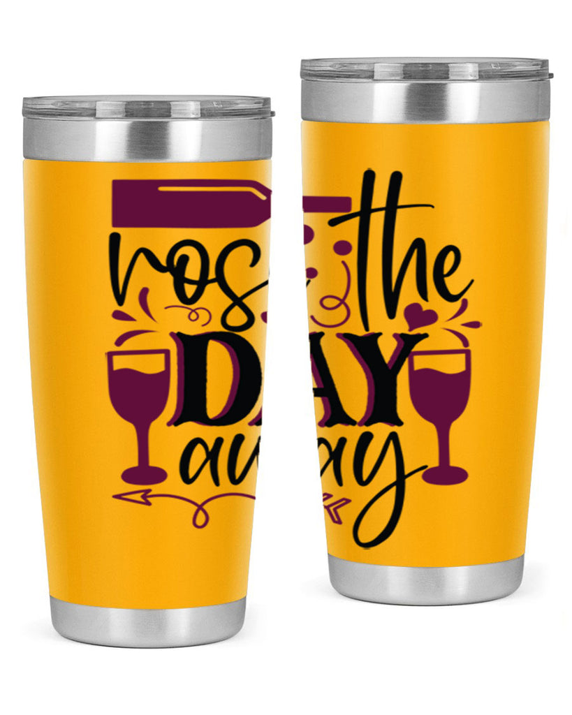 rose the day away 174#- wine- Tumbler