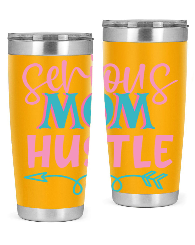 serious mom hustle 302#- mom- Tumbler