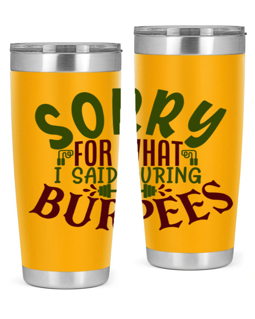 sorry for what i said during burpees 16#- gym- Tumbler