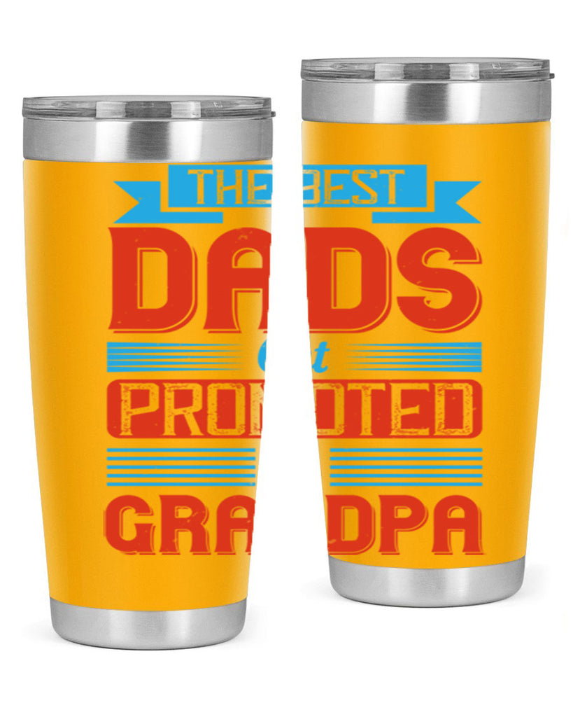 the best dads get promoted to grandpa 175#- fathers day- Tumbler