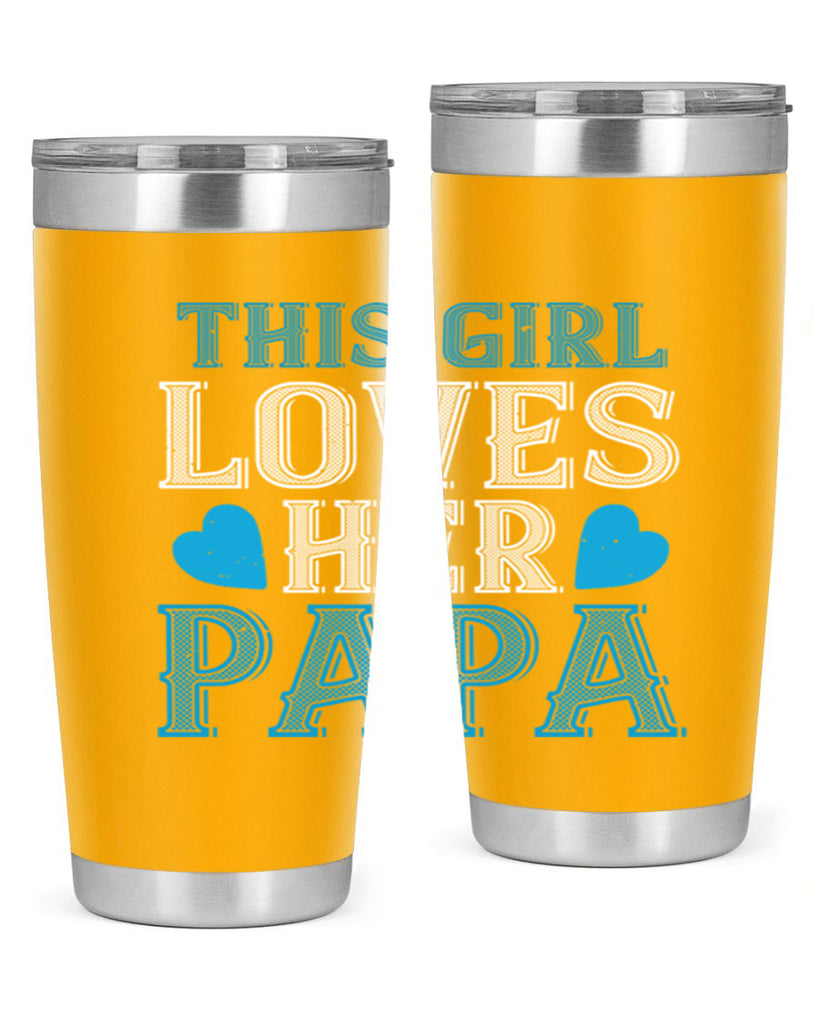 this girl loves her papa 3#- grandpa - papa- Tumbler