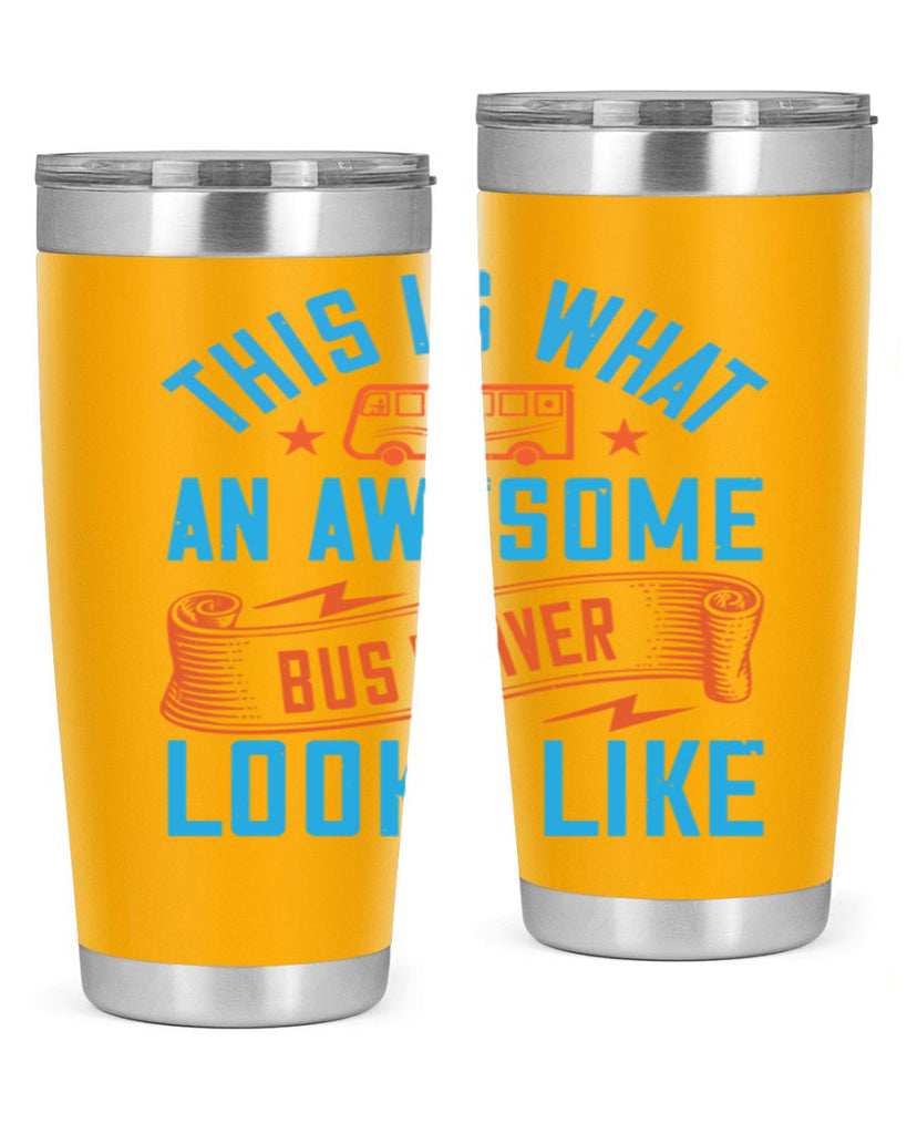 this is what an awesome bus driver looks likee Style 9#- bus driver- tumbler