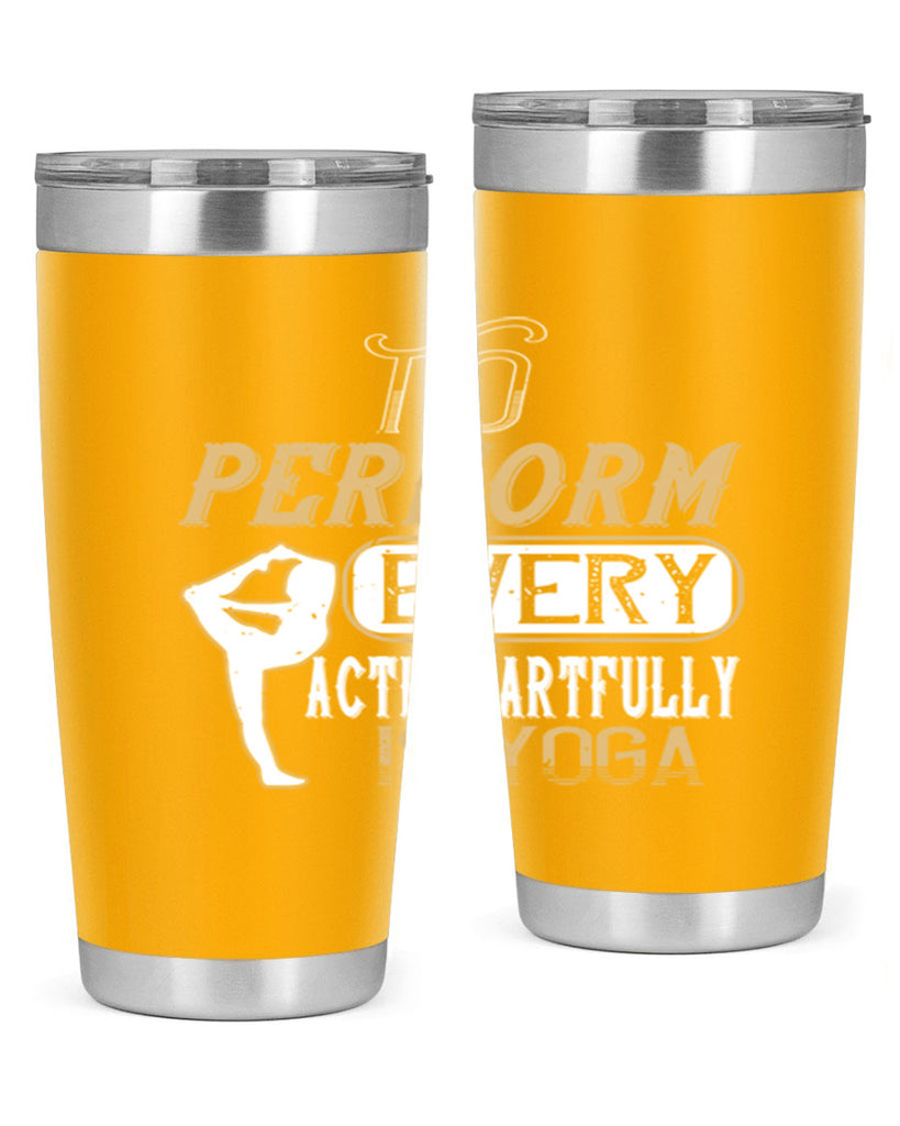 to perform every action artfully is yoga 46#- yoga- Tumbler