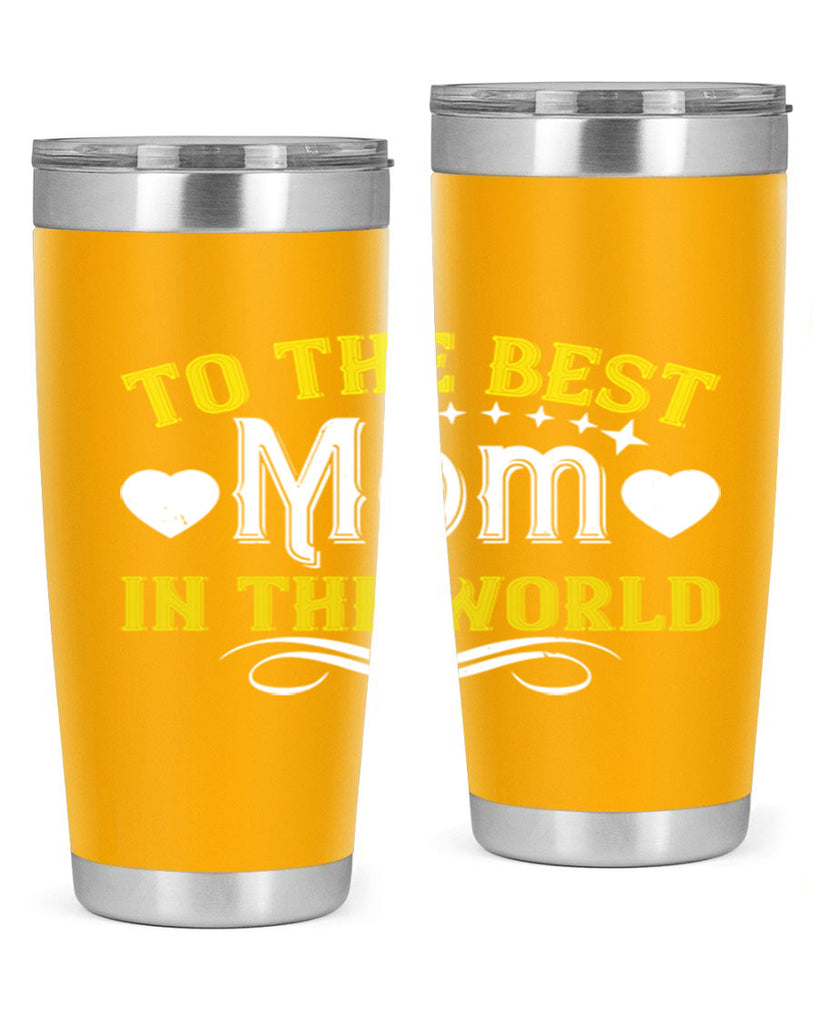 to the best mom in the world 32#- mom- Tumbler