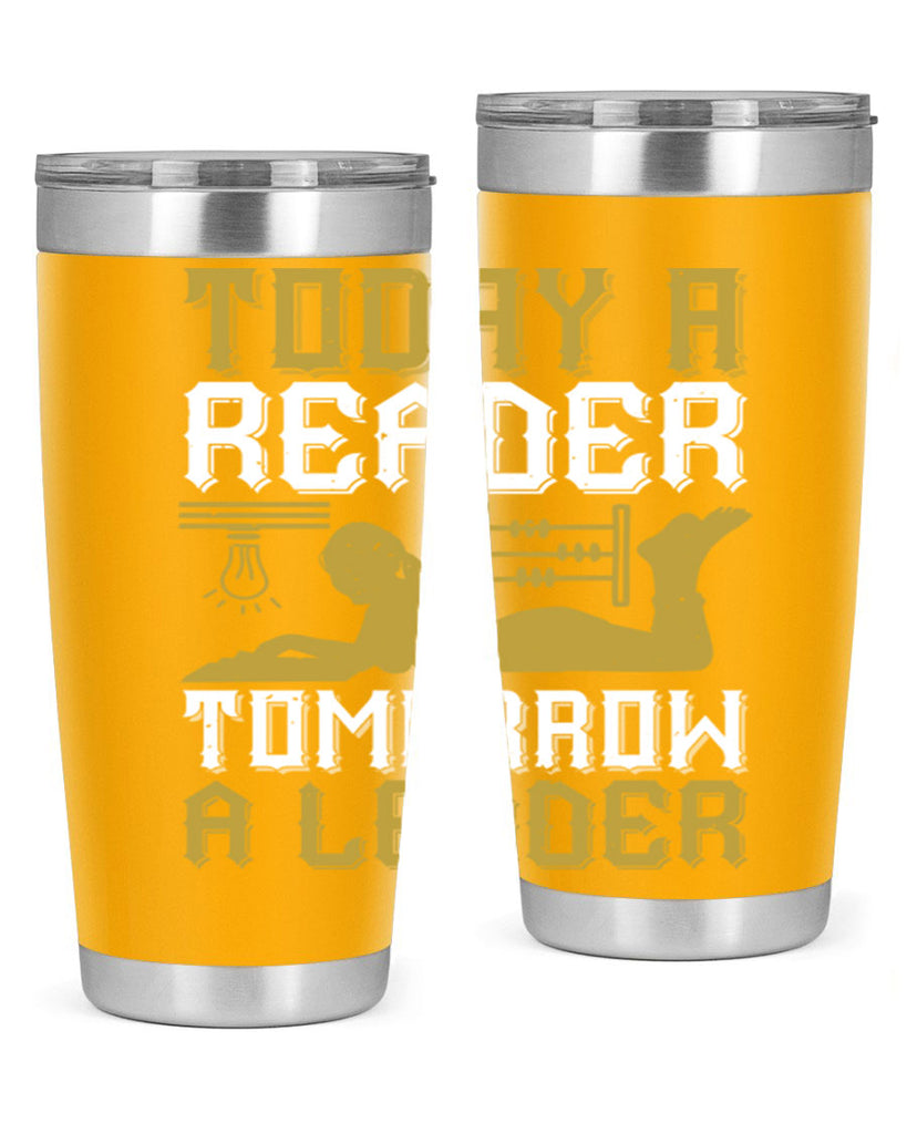 today a reader tomorrow a leader 4#- reading- Tumbler