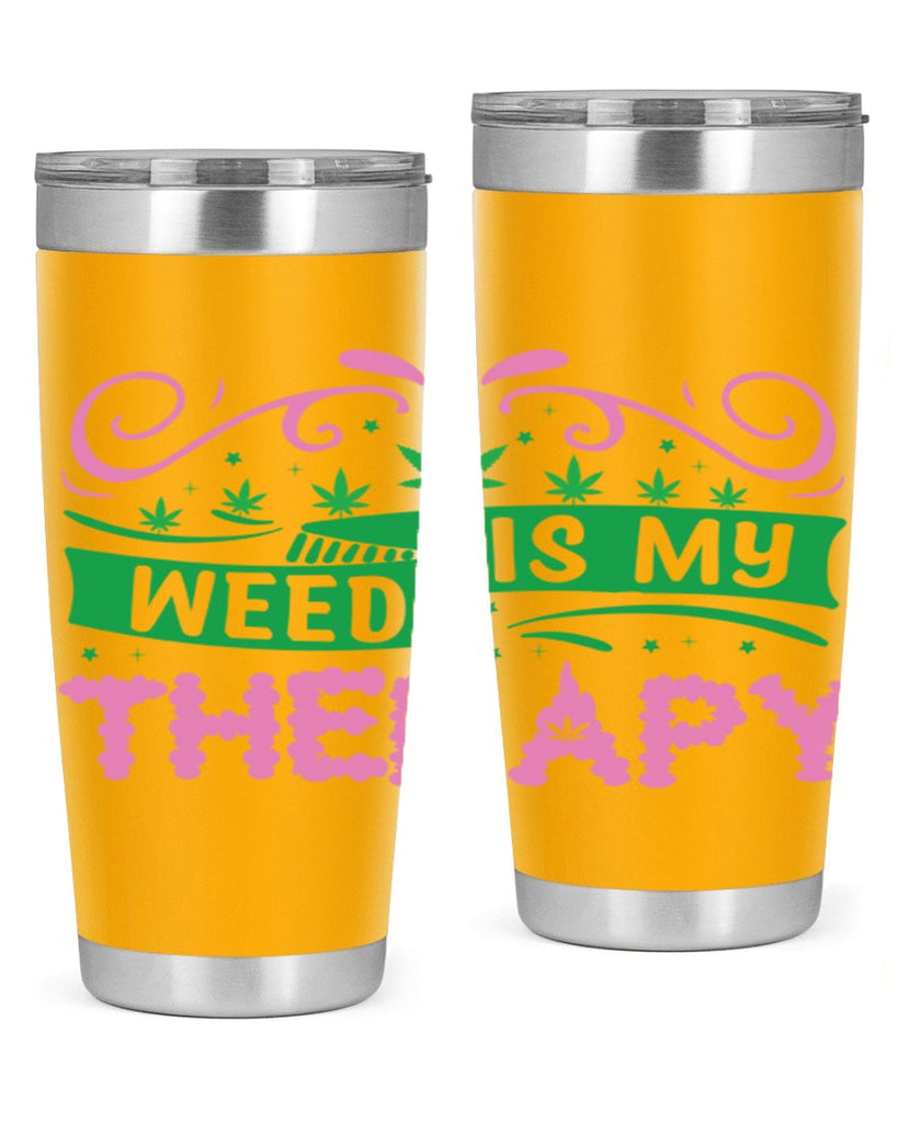 weed is my therapy 285#- marijuana- Tumbler