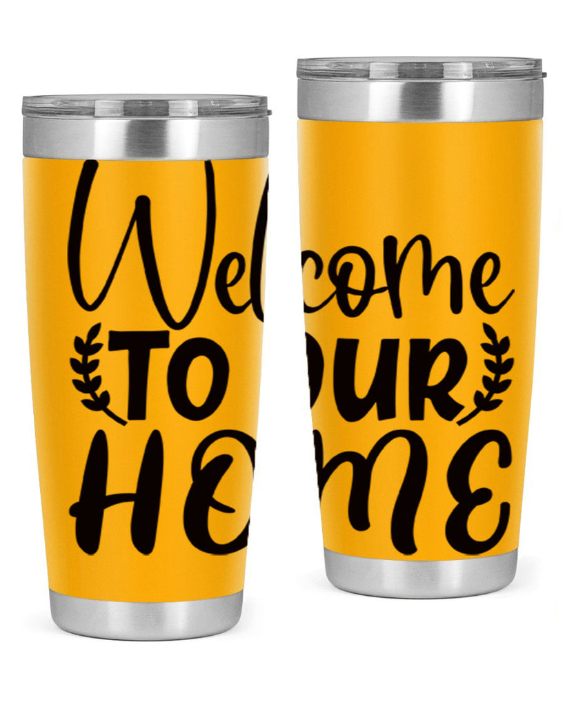 welcome to our home 45#- home- Tumbler