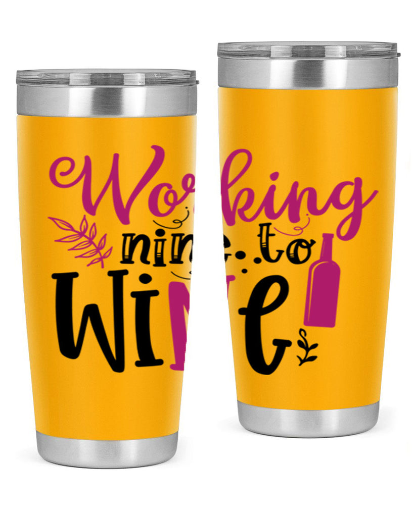 working nine to wine 141#- wine- Tumbler