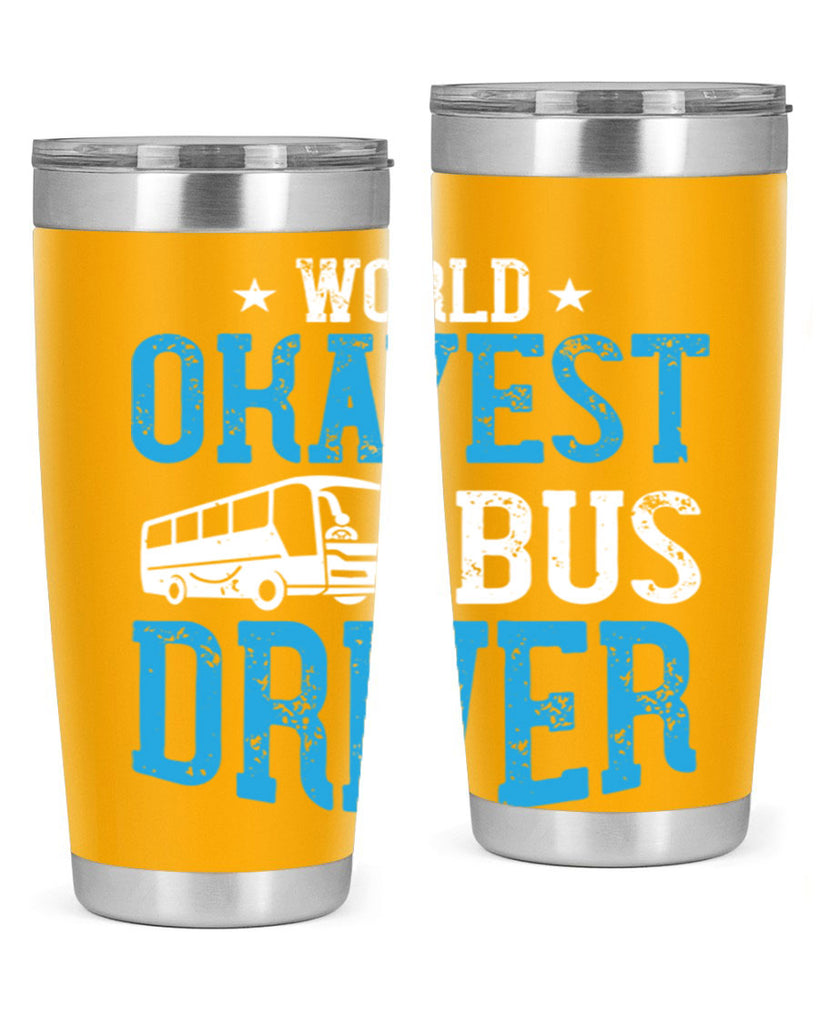 world okayest bus driver Style 5#- bus driver- tumbler