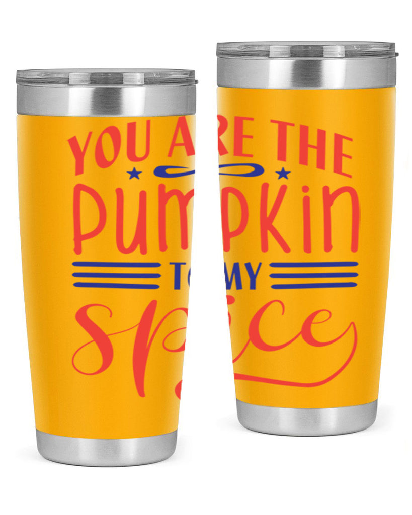 you are the pumpkin to my spice 655#- fall- Tumbler