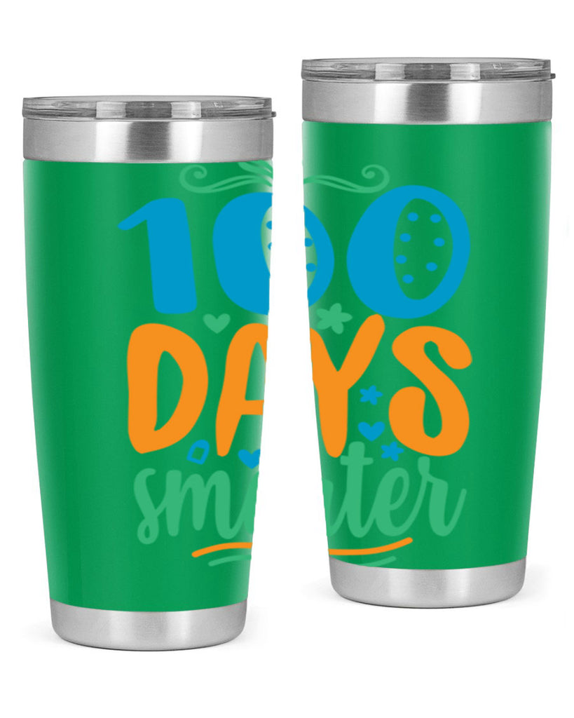 100 days smarter 22#- 100 days of school- Tumbler